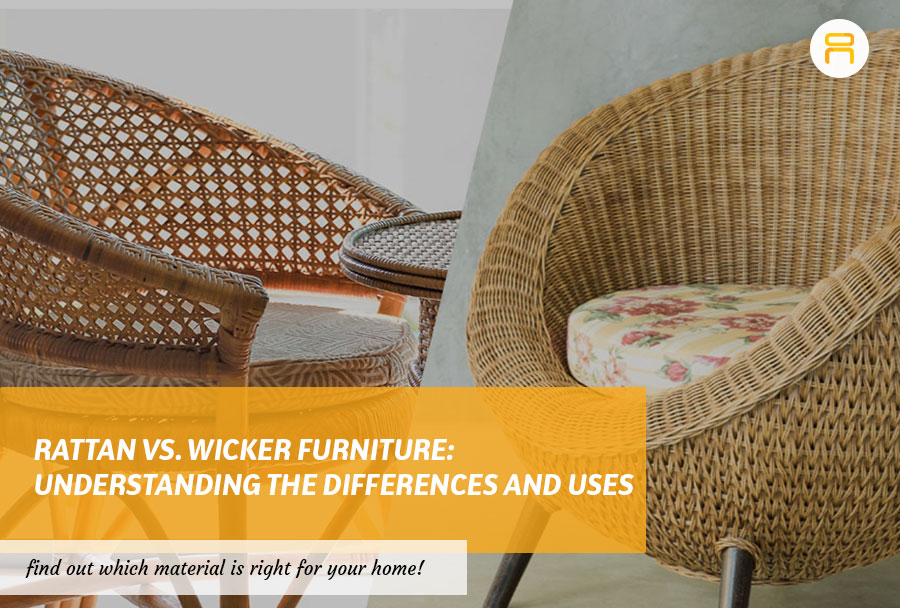 Rattan vs. Wicker Furniture